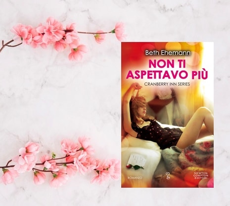 Non ti aspettavo più di Beth Ehemann recensione di atrendyexperience