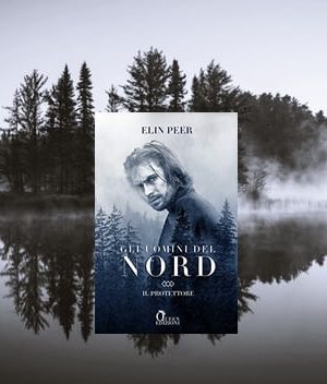 Il Protettore di Elin Peer Uomini del Nord 1 recensione