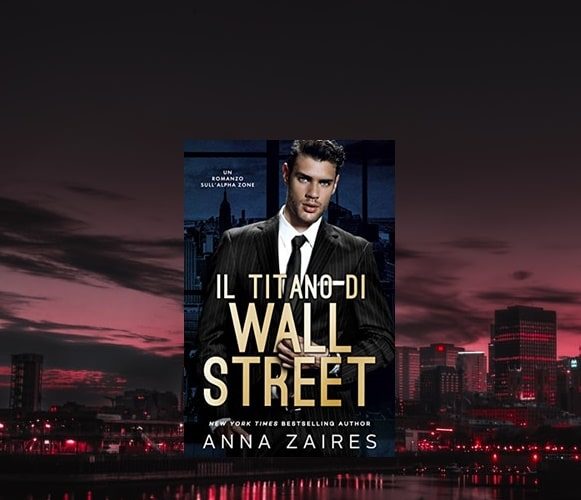 Il Titano di Wall Street Anna Zaires