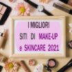 migliori siti di make-up e skincare 2021
