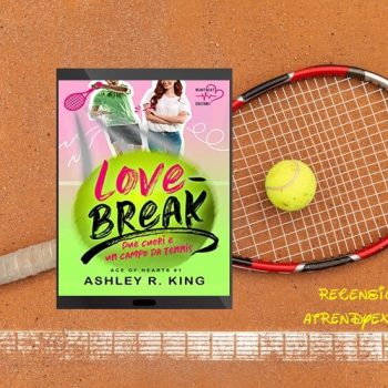 Love-Break Due Cuori E Un CCampo Da Tennis Di Ashley R King Recensione