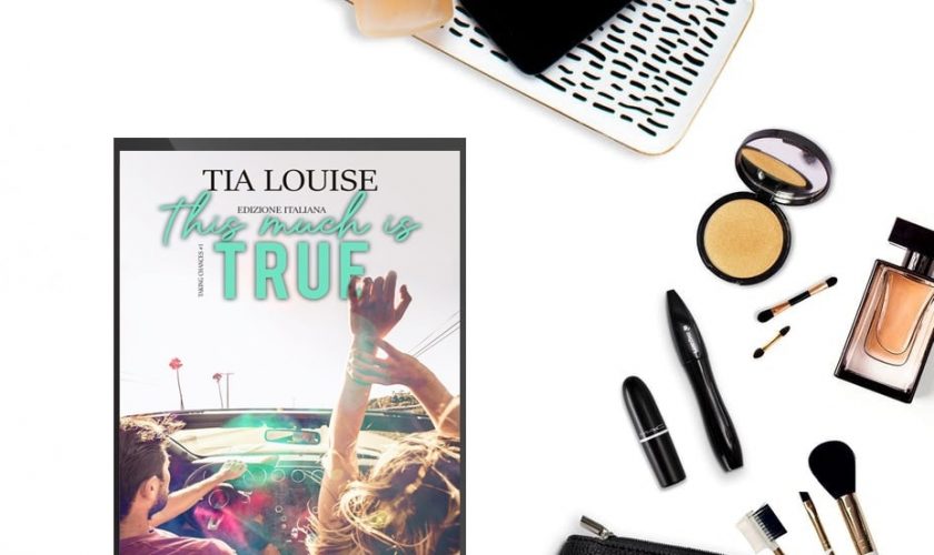 this much is true di tia louise recensione