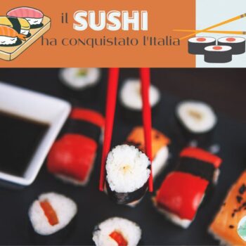 Cucina orientale il sushi ha conquistato l’Italia