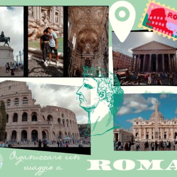 Come organizzare un viaggio a Roma