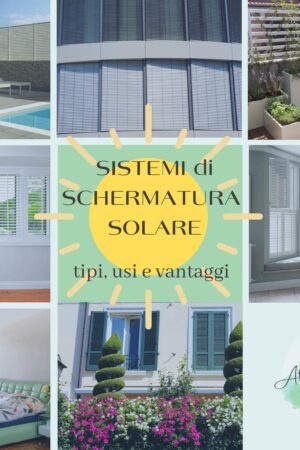 Sistemi di schermatura solare: tipologie, usi e vantaggi