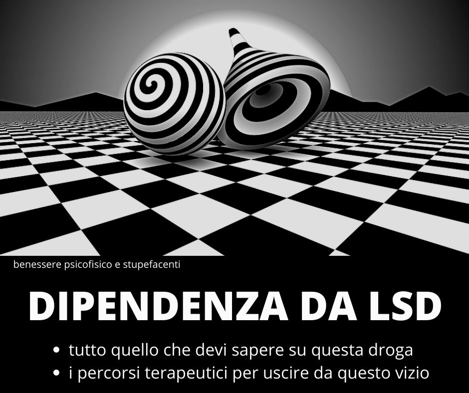 Dipendenza da LSD; conoscere gli effetti dell'LSD e dove trovare aiuto