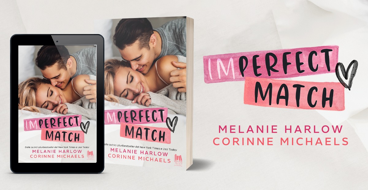 Imperfect Match di Melanie Harlow e Corinne Michaels recensione ed estratti