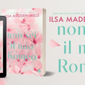 Non Sei Il Mio Romeo di Ilsa Madden-Mills