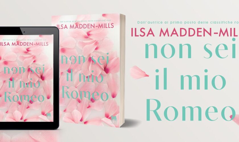 Non Sei Il Mio Romeo di Ilsa Madden-Mills