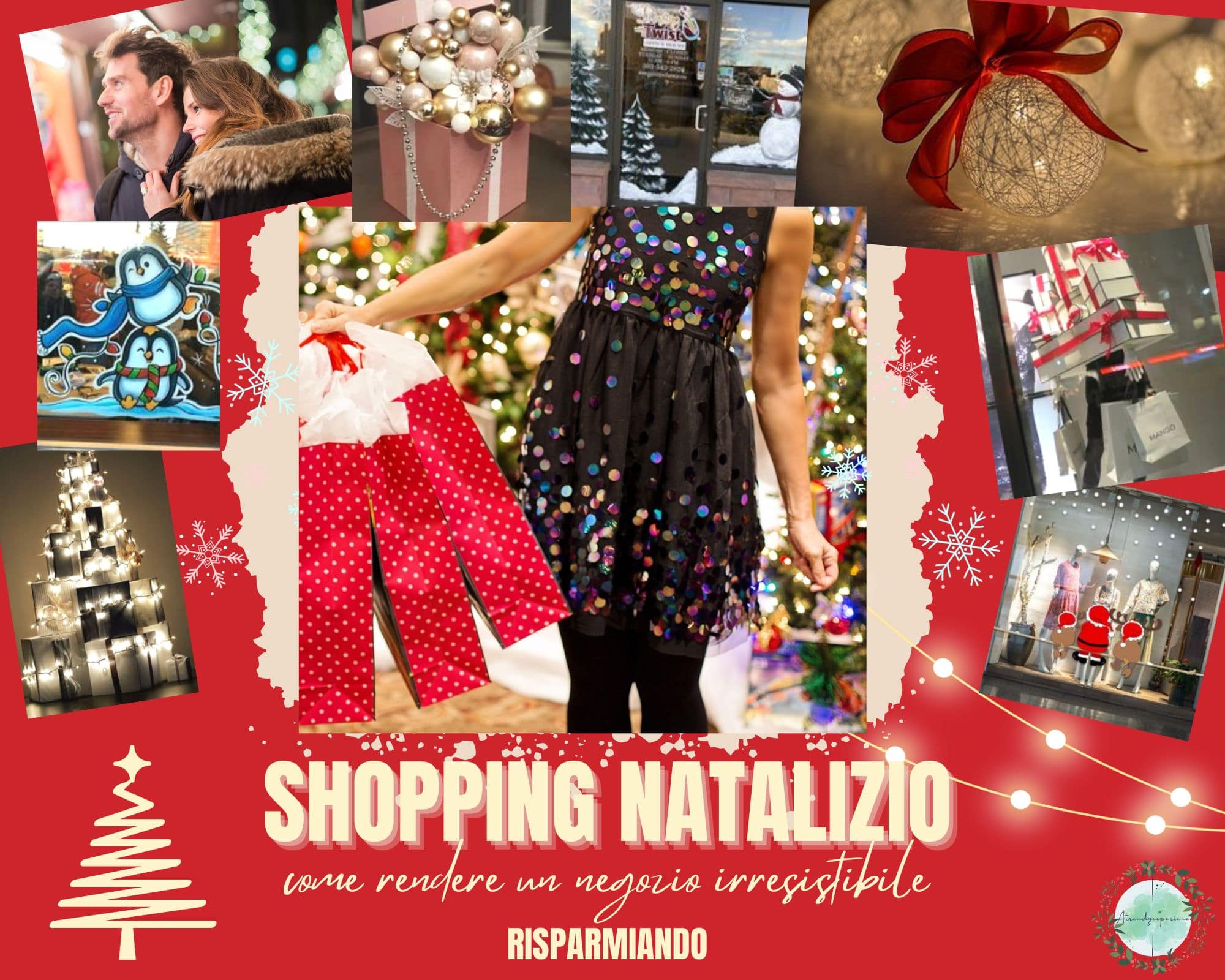 Attirare i clienti a Natale per lo Shopping Natalizio: come rendere un negozio irresistibile ... risparmiando