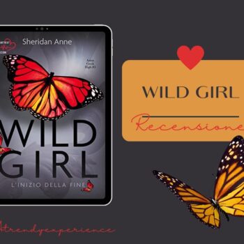 Wild Girl: l'Inizio Della Fine di Sheridan Anne recensione Aston Creek vol 3
