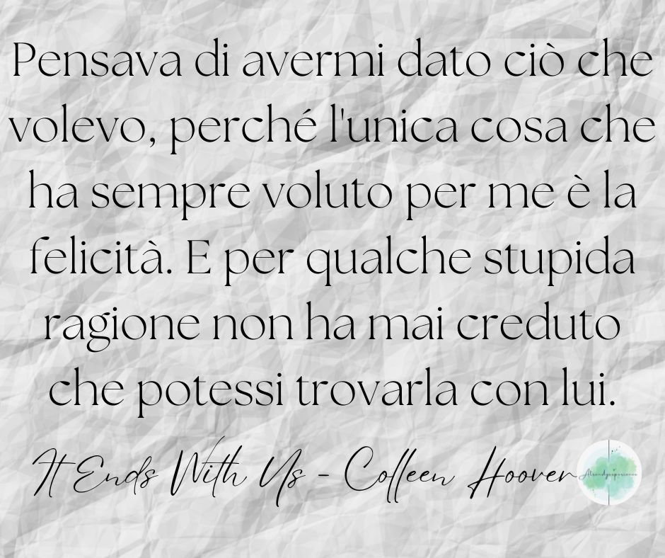 Frasi più belle dal libro It Ends With Us di Colleen Hoover