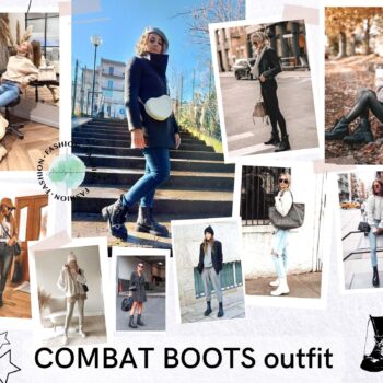 Combat Boots outfit, tutti i consigli pratici per indossare gli stivali anfibi con stile e originalità