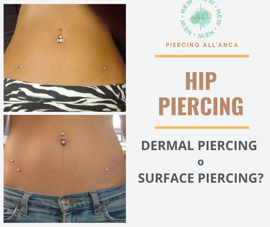HIP PIERCING: meglio il Dermal piercing o Surface?