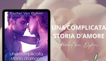Una Complicata Storia d'Amore di Rachel Van Diken recensione Covet 1