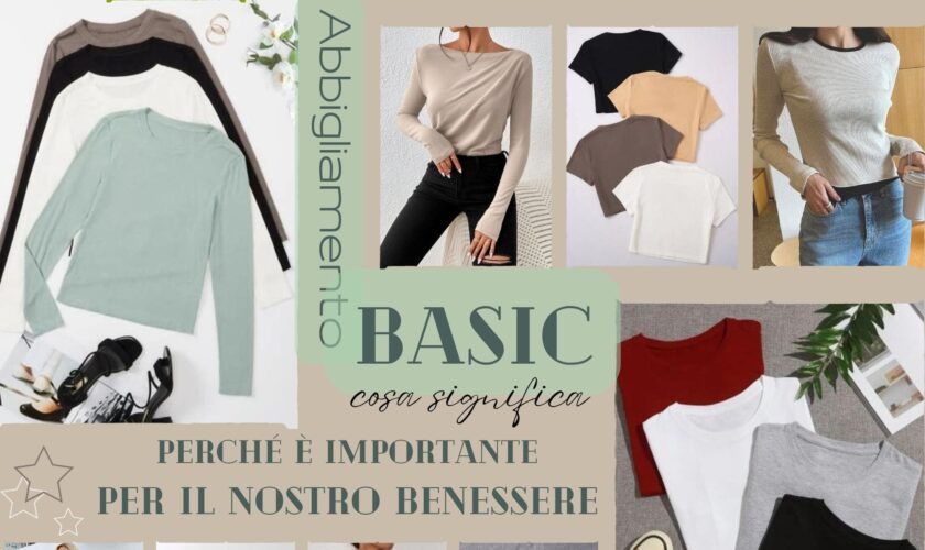 Abbigliamento Basic cosa significa e perché è importante per il nostro benessere psicofisico