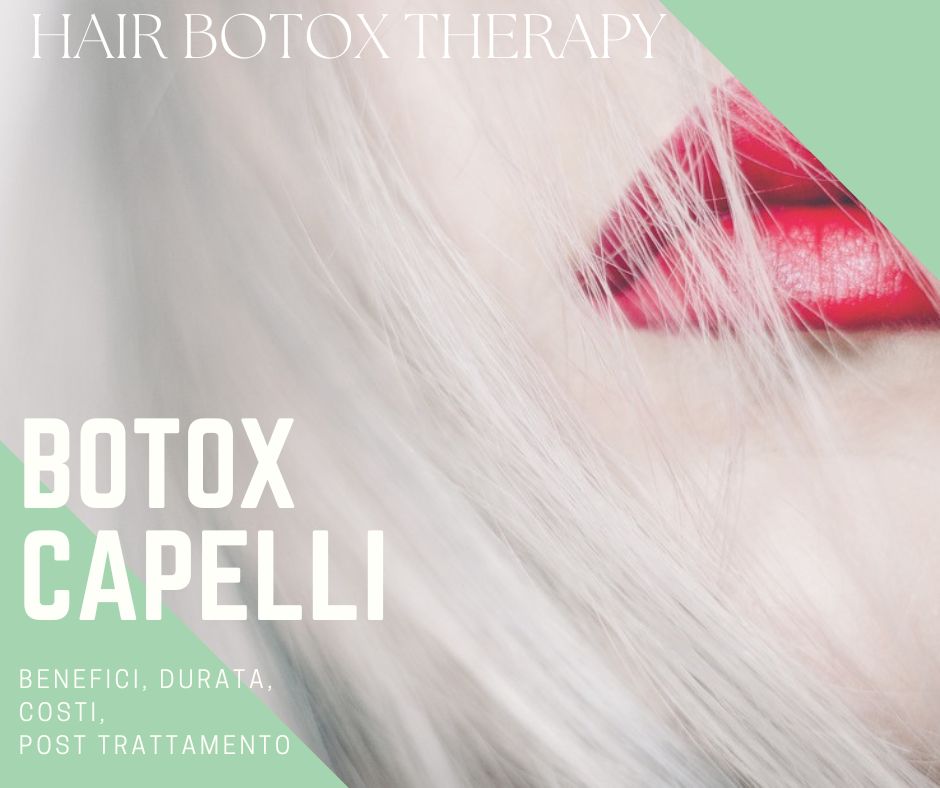 Cos'è il Botox Capelli: benefici, durata, costi e come funziona la botox hair therapy