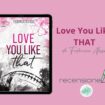 Love You Like That di Federica Alessi recensione