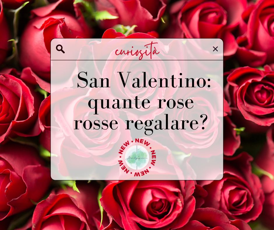San Valentino: quante rose rosse regalare?