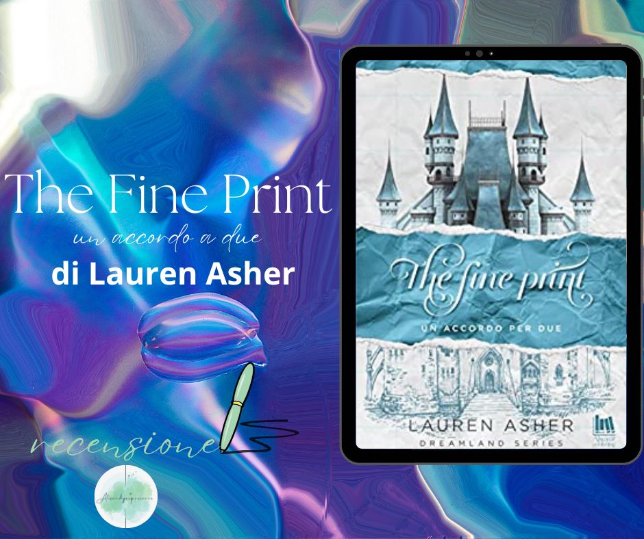 The Fine Print di Lauren Asher recensione Dreamland Series vol.1