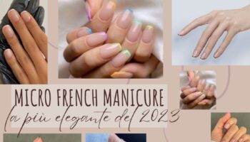 Micro French Manicure la tendenza unghie più elegante del 2023