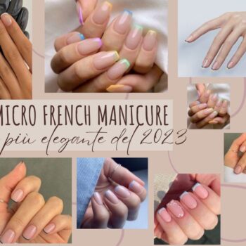 Micro French Manicure la tendenza unghie più elegante del 2023