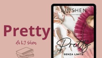 Pretty Senza Limite di lj Shen recensione All Saints High Vol.