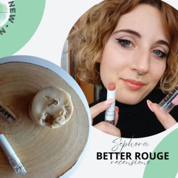 Sephora Better Rouge recensione il rossetto della linea Care Make Up