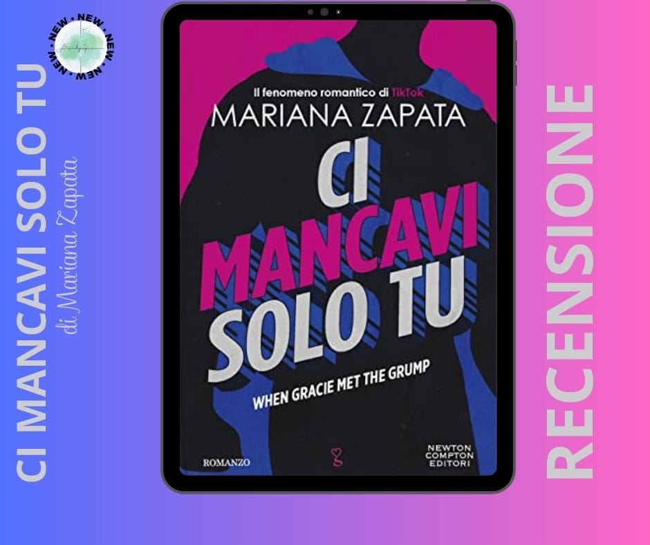 Ci Mancavi Solo Tu: When Gracie Meet The Grump di Mariana Zapata recensione