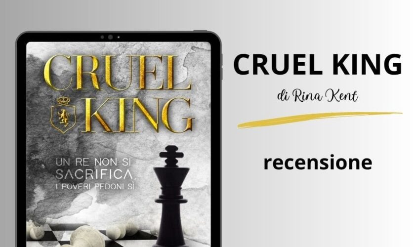 Cruel King di Rina Kent recensione del primo volume della serie Royal Elite School