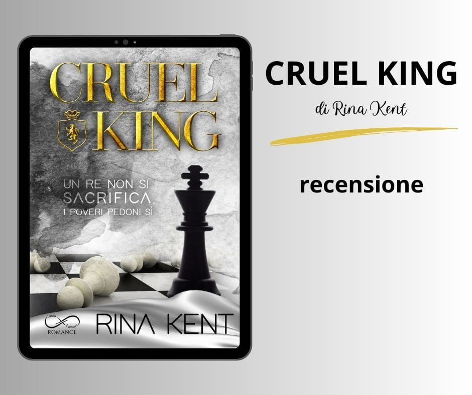 Cruel King di Rina Kent  recensione del primo volume della serie Royal Elite School