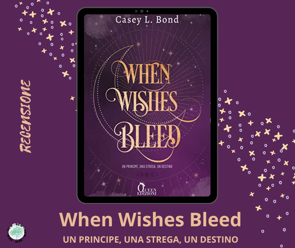 when wishes bleed di casey L Bond recensione