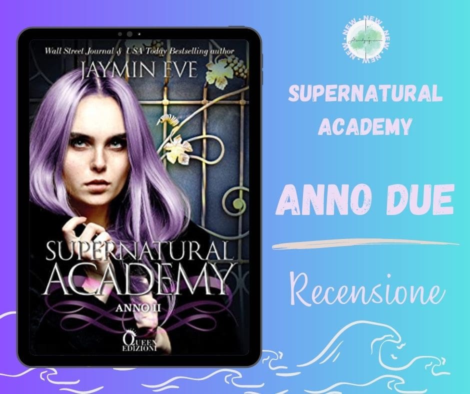 SuperNatural Academy Anno Due di Jaymin Eve recensione