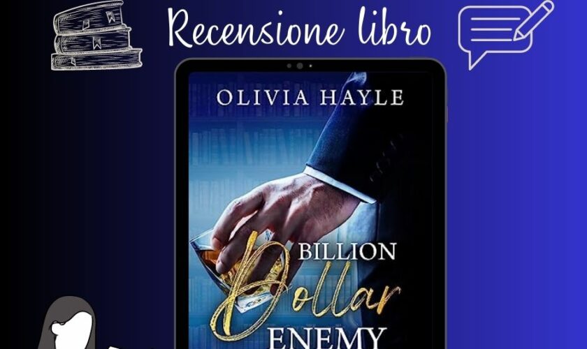 Billion Dollar Enemy di Olivia Hayle recensione Seattle Billionaires vol.1
