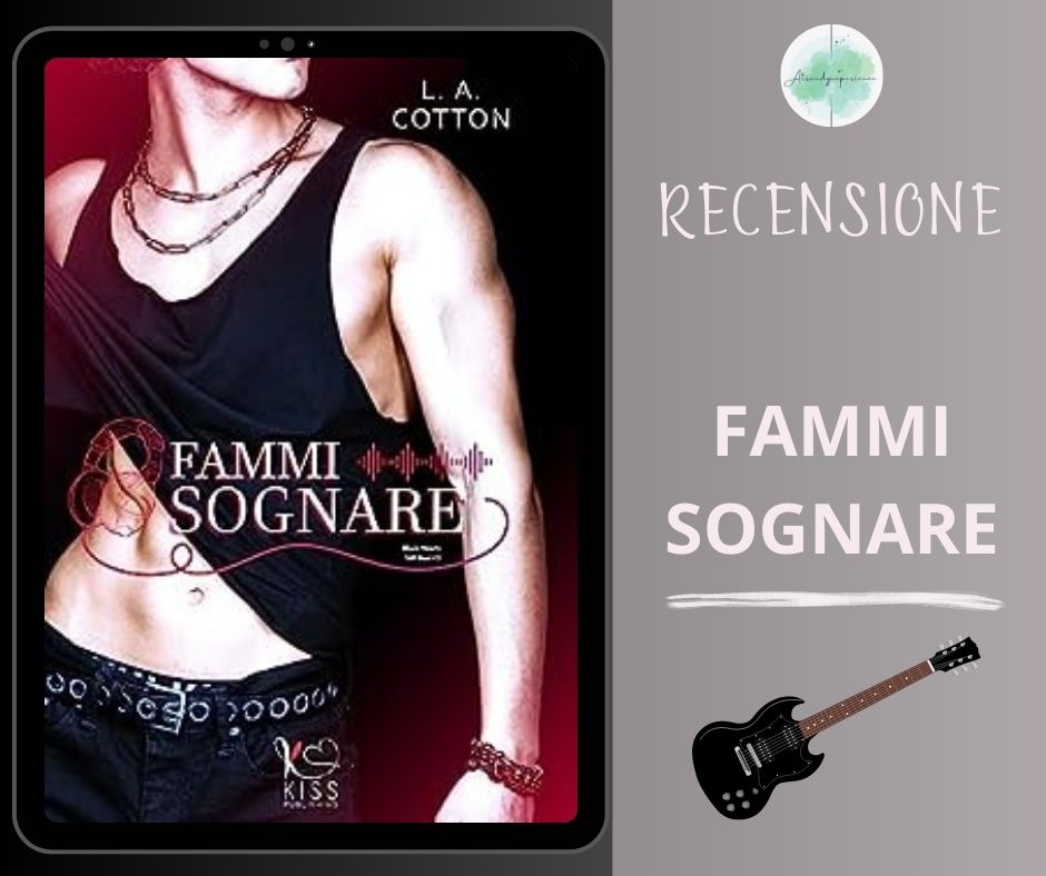 Fammi Sognare di LA Cotton recensione Black Heart Still Beat vol.3