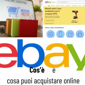 eBay: Cos'è e Cosa Puoi Acquistare Online