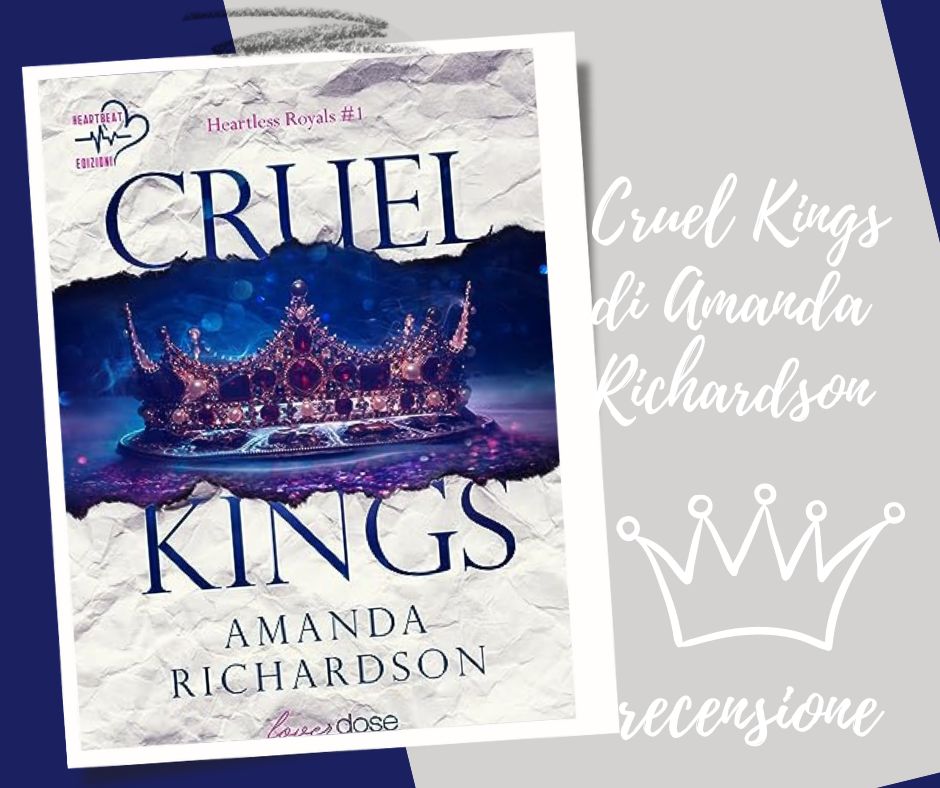 Cruel Kings di Amanda Richardson recensione Heartless Royals vol.1