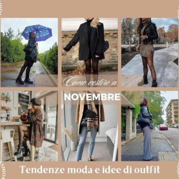 Come Vestire A Novembre tra tendenze e stili di moda donna