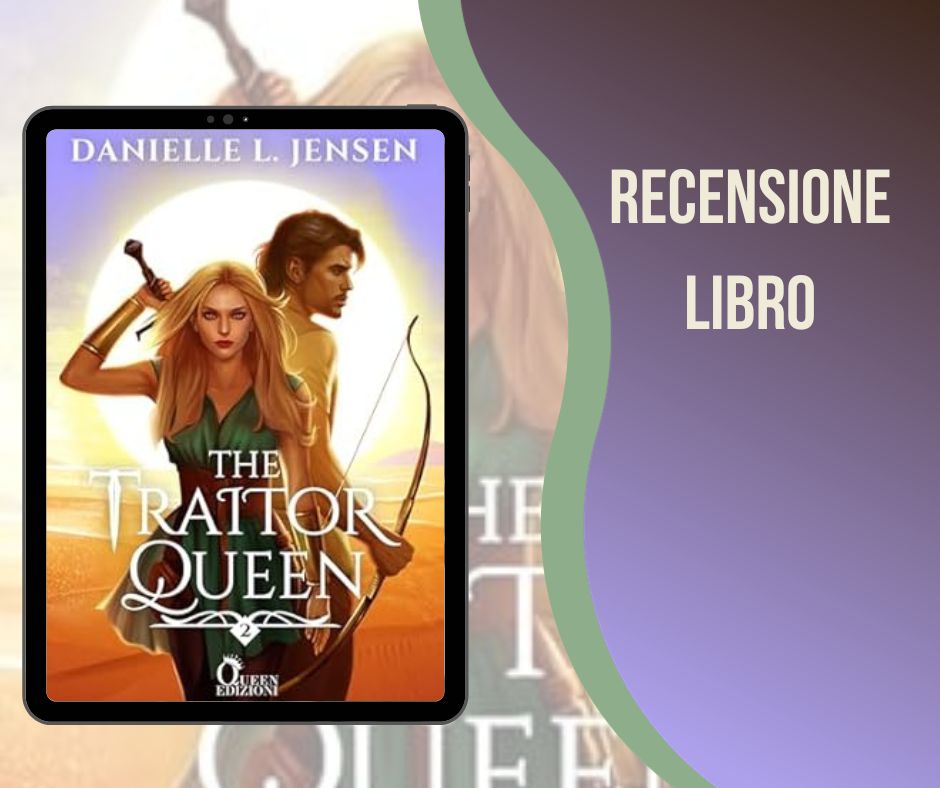 The Traitor Queen recensione The Bridge Kingdom vol.2