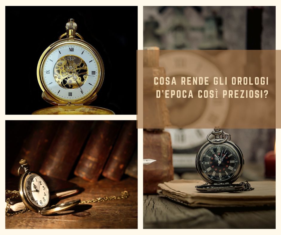 Cosa rende gli orologi d'epoca così preziosi?