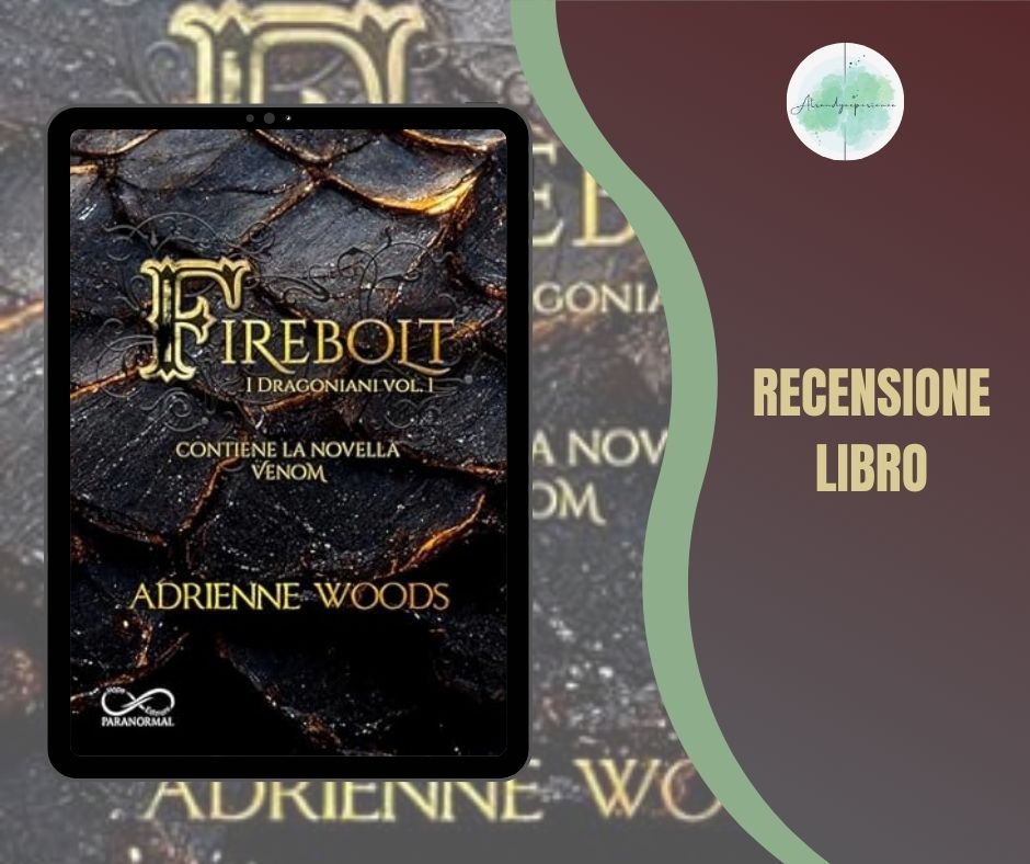 Firebolt di Adrienne Woods recensione I Dragoniani vol.1