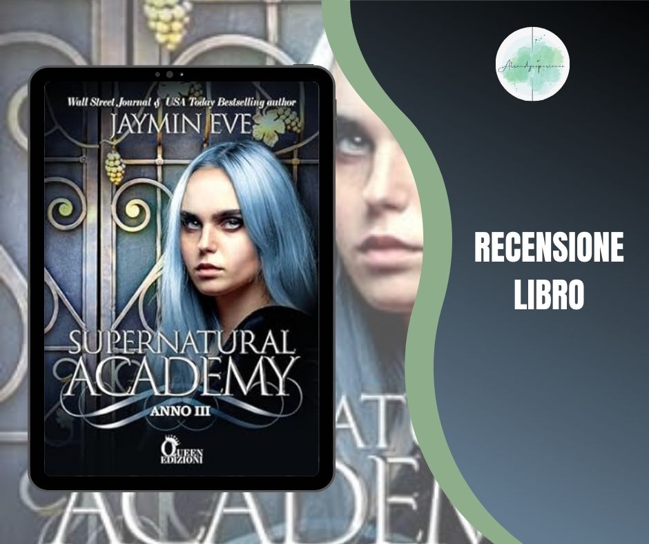 Supernatural Academy Anno 3 di Jaymin Eve recensione