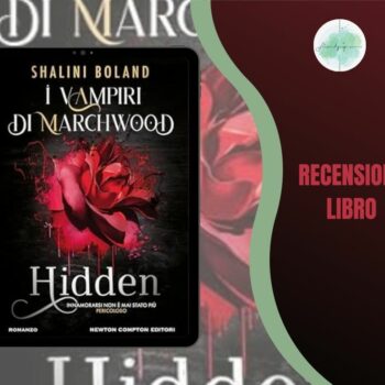 Hidden di Shalini Boland recensione I Vampiri di Marchwood vol.1