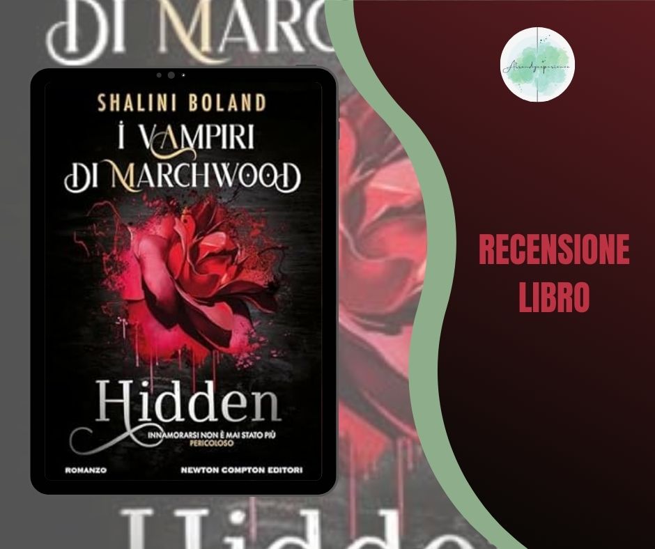 Hidden di Shalini Boland recensione I Vampiri di Marchwood vol.1