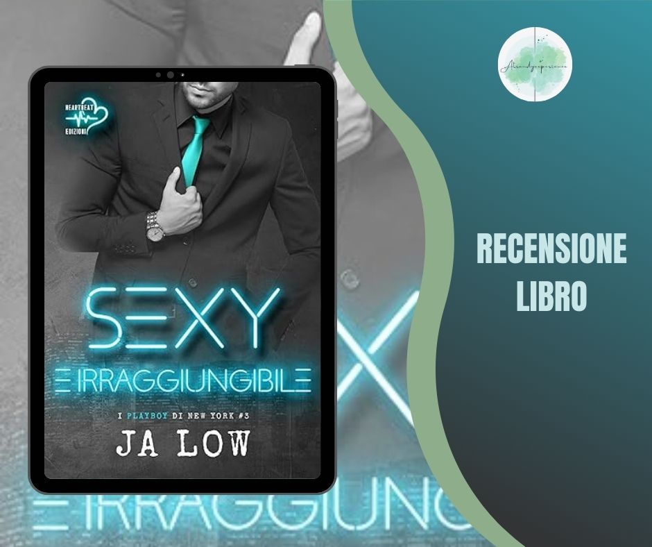 Sexy e Irraggiungibile di Ja Low recensione I Playboy di New York Vol. 3