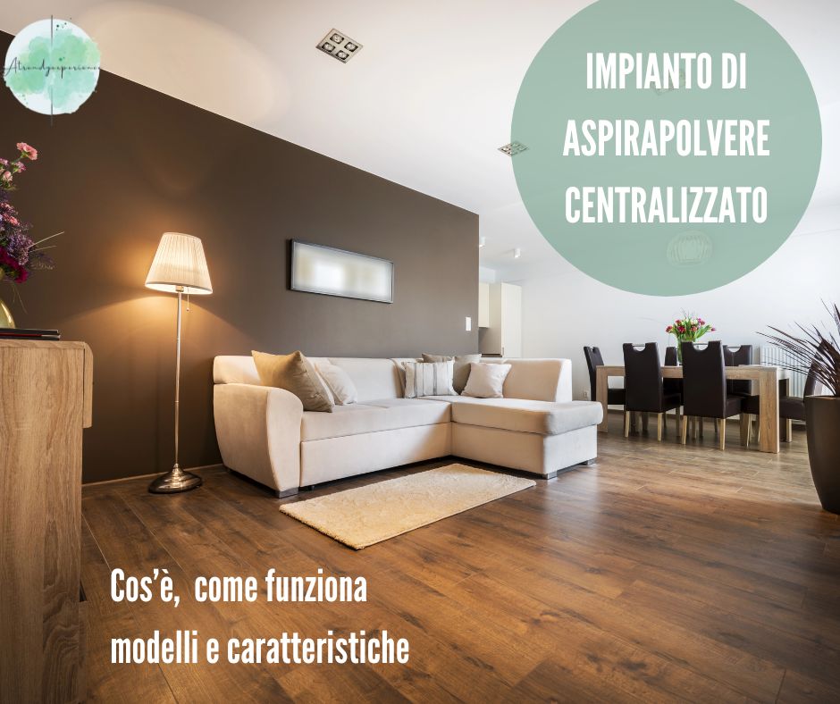 Impianto di aspirapolvere centralizzato: modelli e caratteristiche