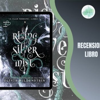 Rising Silver Mist di Olivia Wildenstein recensione Il Clan Perduto vol.3
