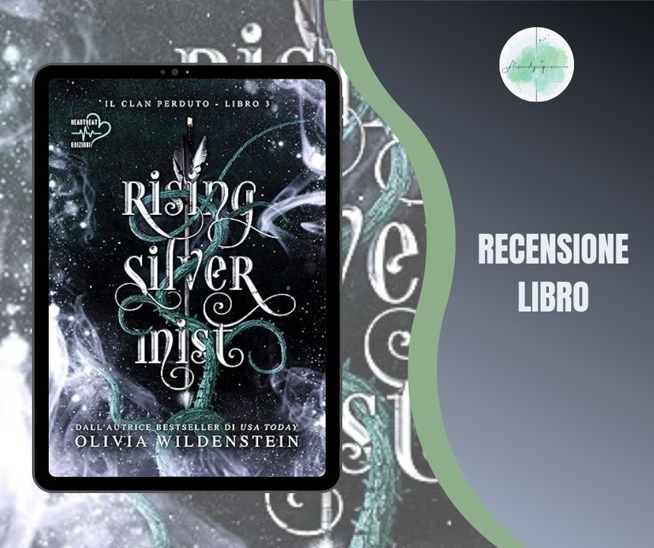 Rising Silver Mist di Olivia Wildenstein recensione Il Clan Perduto vol.3