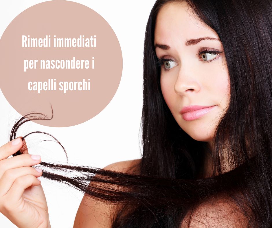 Come Nascondere i Capelli Sporchi se devi uscire e non puoi lavarli