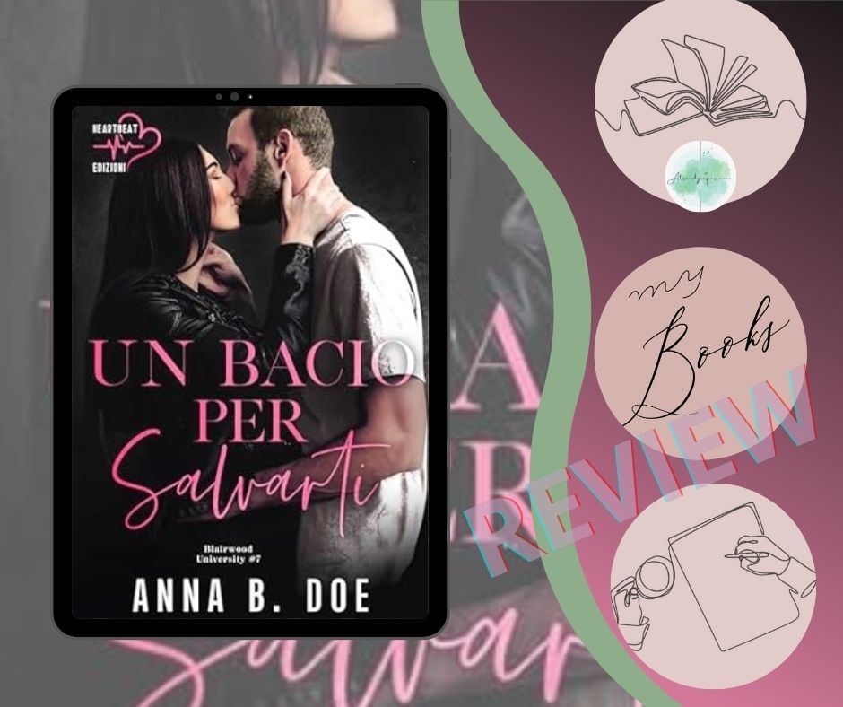 Un bacio per salvarti di Anna B Doe recensione Blairwood University Vol. 7